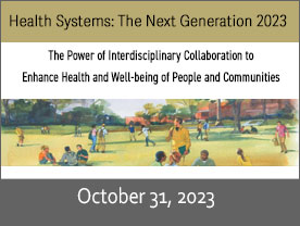 Health Systems: The Next Generation 2023
