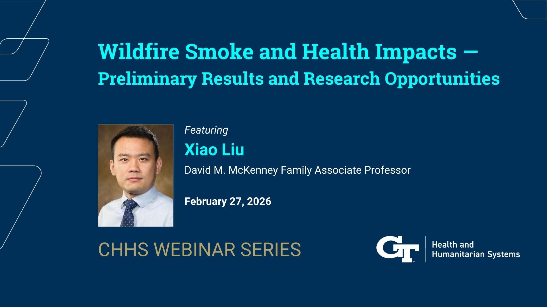 Webinar Archive: "CHHS Webinar Series: Wildfire Smoke and Health Impacts — Preliminary Results and Research Opportunities"